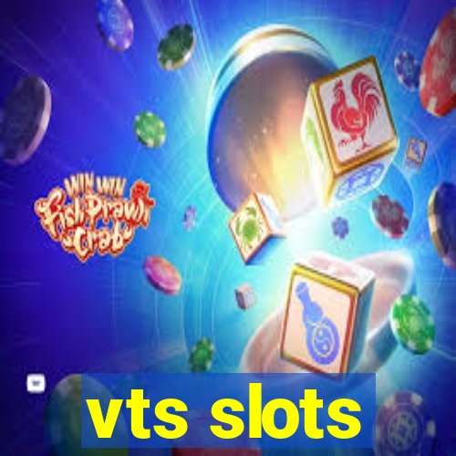 vts slots